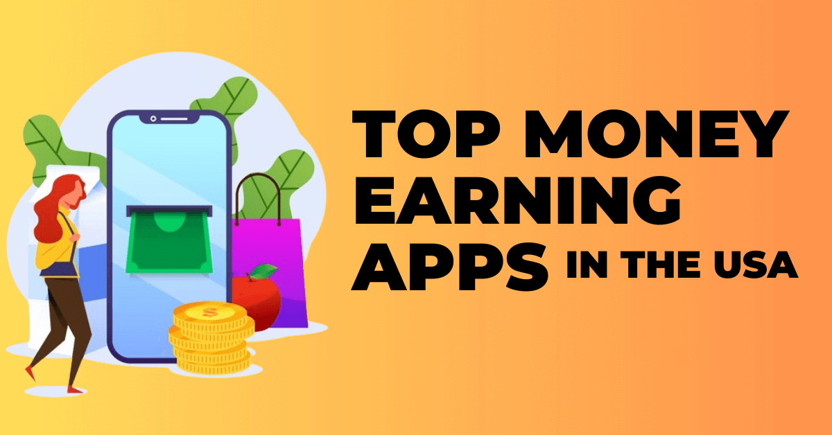 Top Money Earning Apps in the USA