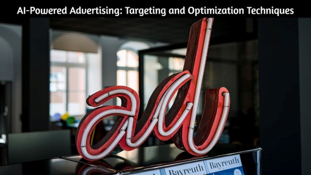 AI-Powered Advertising Targeting and Optimization Techniques